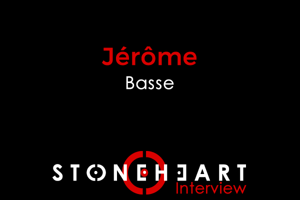 Interview - Jérôme Bassiste de STONEHEART